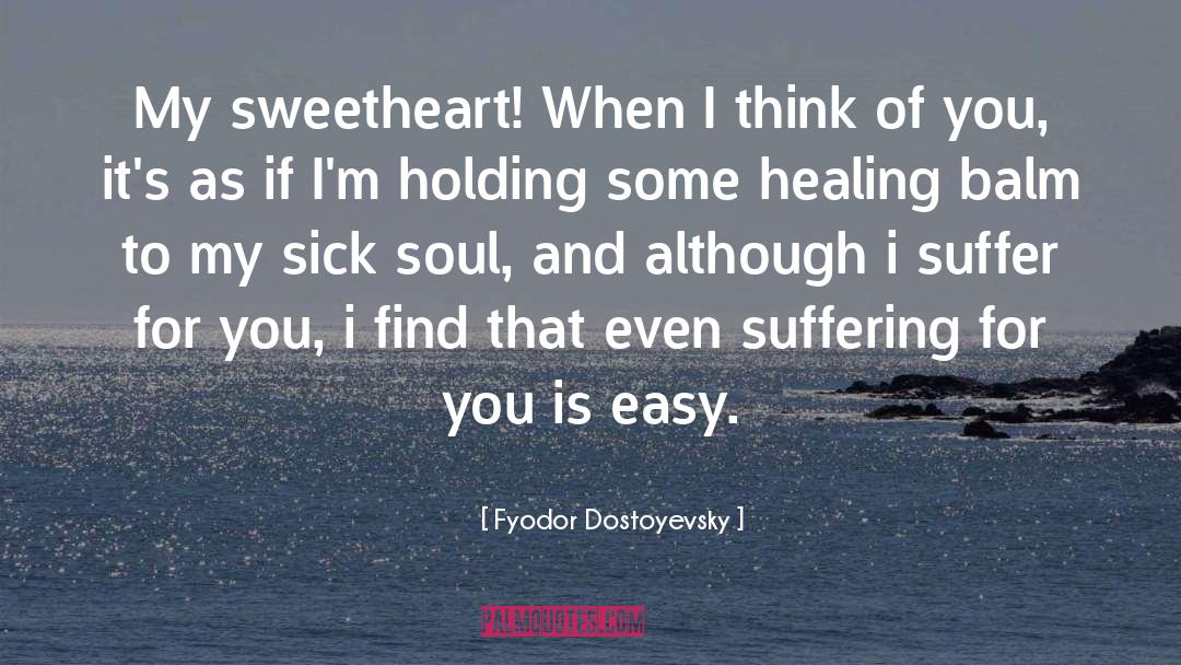 Easy Love quotes by Fyodor Dostoyevsky