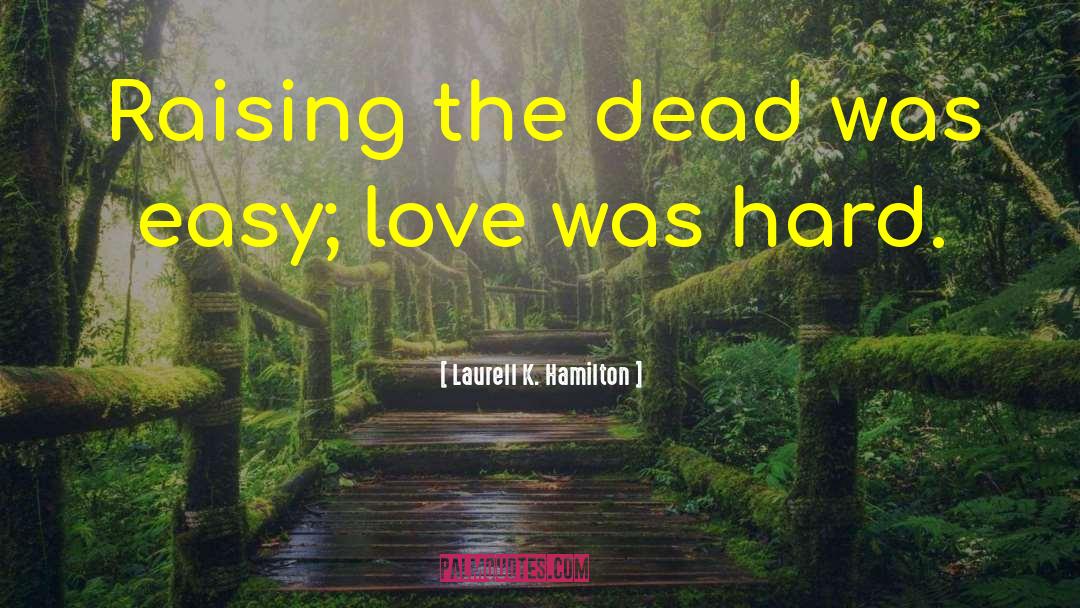 Easy Love quotes by Laurell K. Hamilton