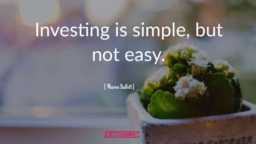 Easy Money quotes by Warren Buffett