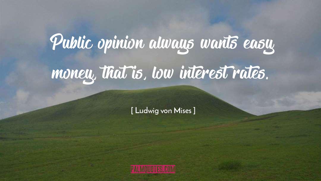 Easy Money quotes by Ludwig Von Mises