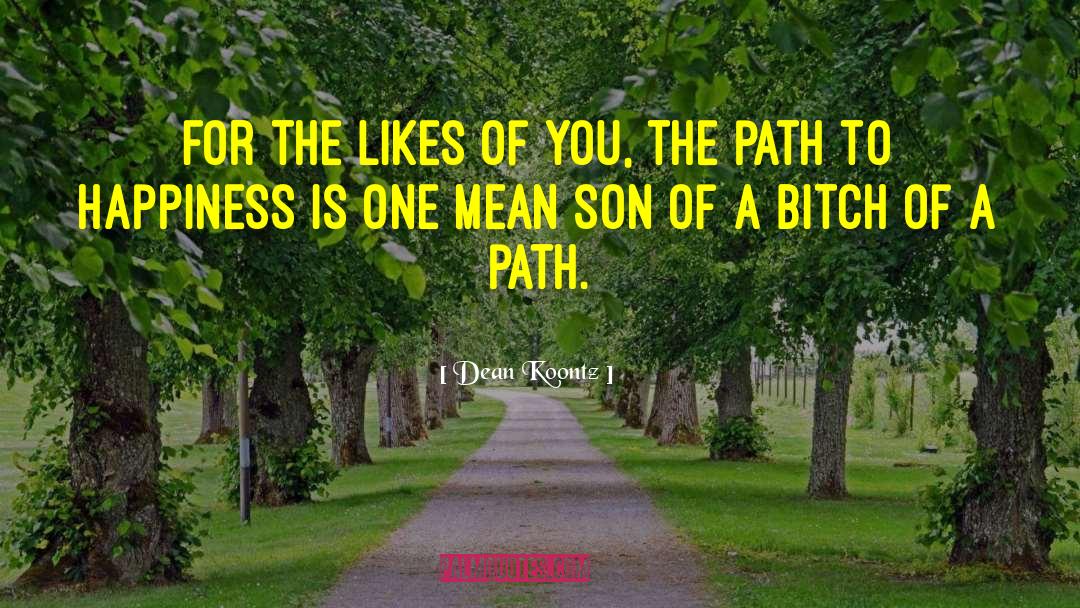 Easy Path quotes by Dean Koontz