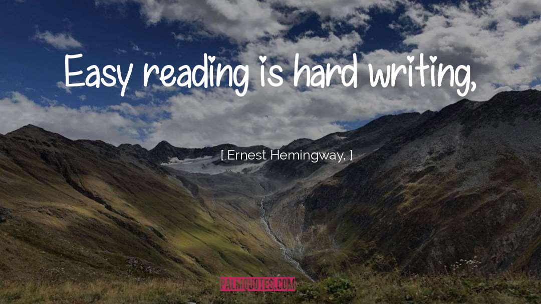Easy Reading quotes by Ernest Hemingway,