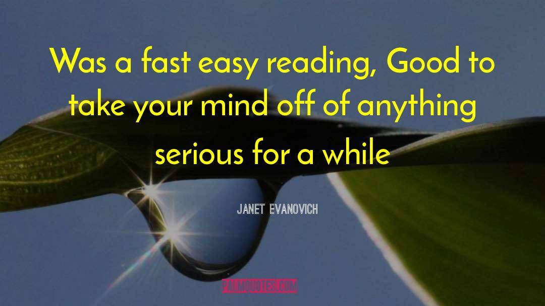 Easy Reading quotes by Janet Evanovich