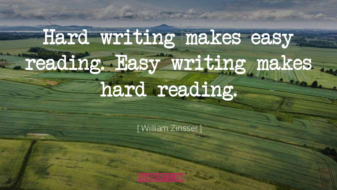 Easy Reading quotes by William Zinsser