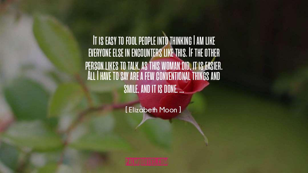 Easy Smile quotes by Elizabeth Moon