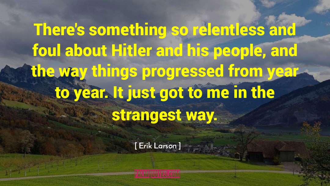 Easy Things quotes by Erik Larson