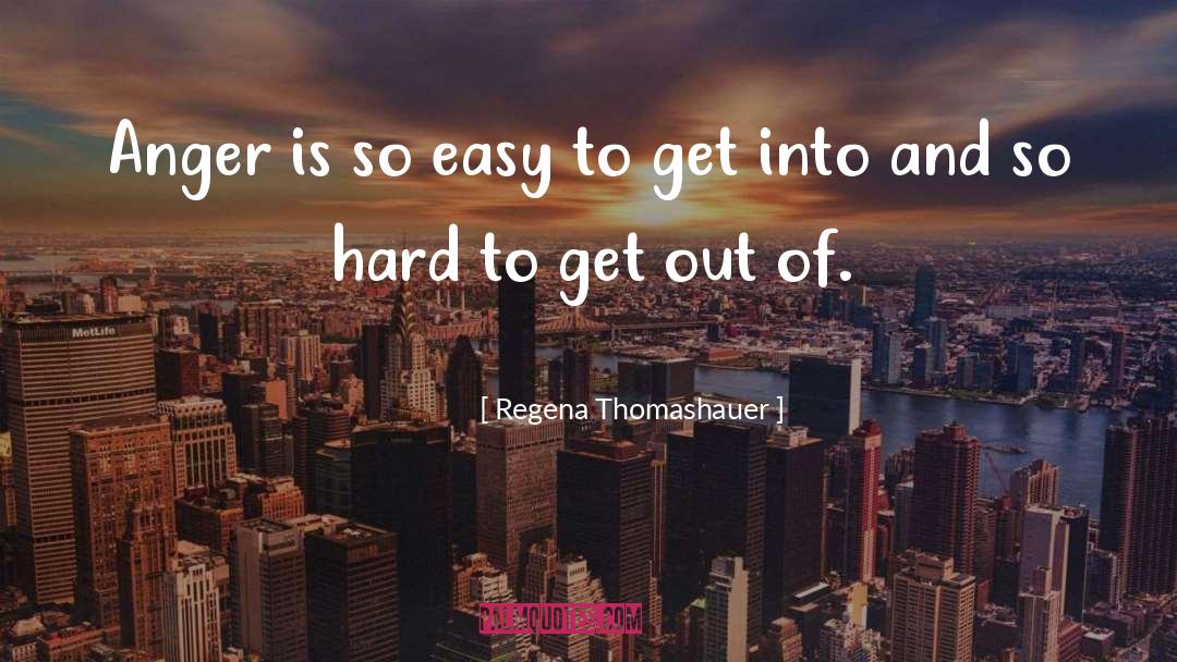 Easy To Get quotes by Regena Thomashauer