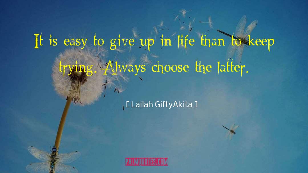 Easy To Give Up quotes by Lailah GiftyAkita