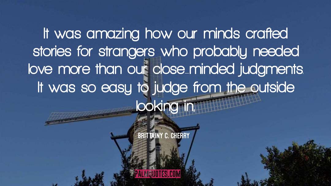 Easy To Judge quotes by Brittainy C. Cherry