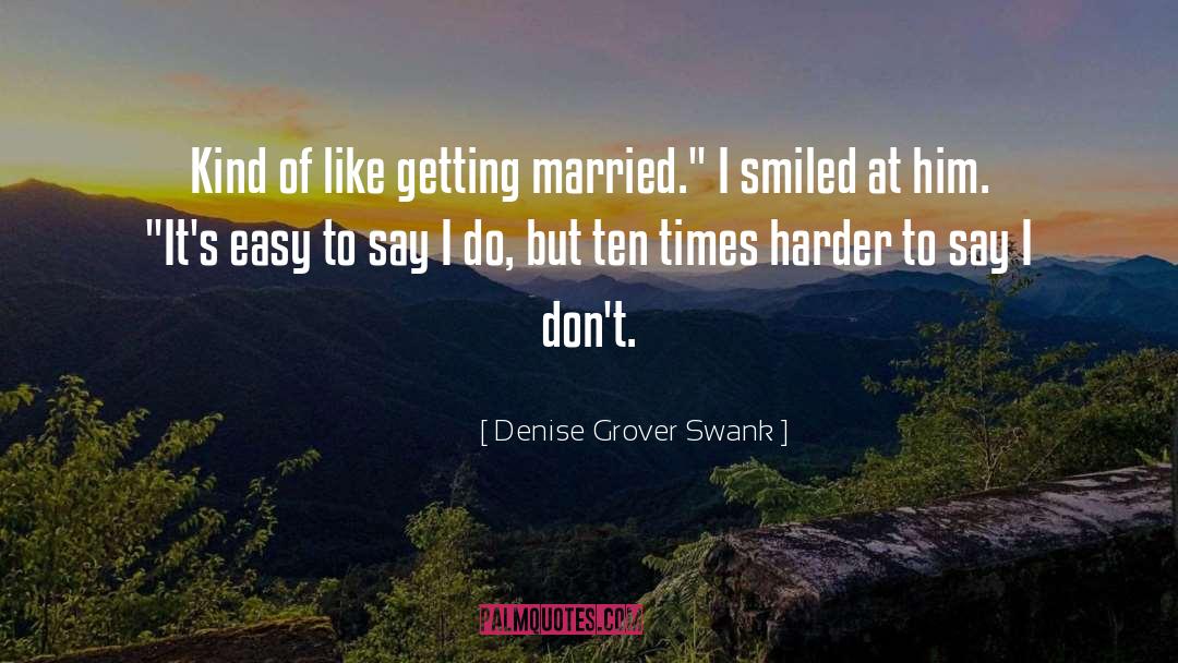 Easy To Say quotes by Denise Grover Swank