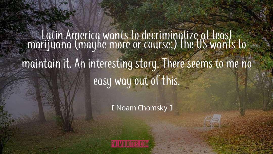 Easy Way Out quotes by Noam Chomsky