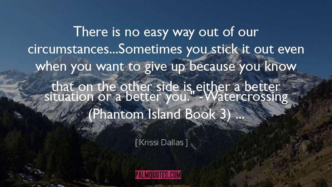 Easy Way quotes by Krissi Dallas