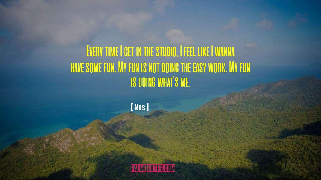 Easy Work quotes by Nas