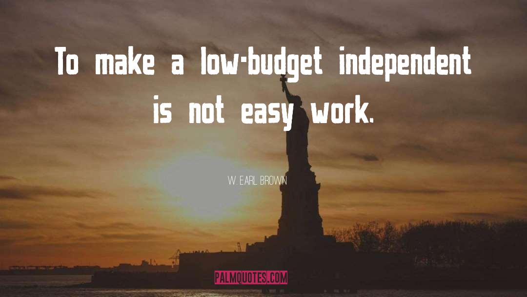 Easy Work quotes by W. Earl Brown