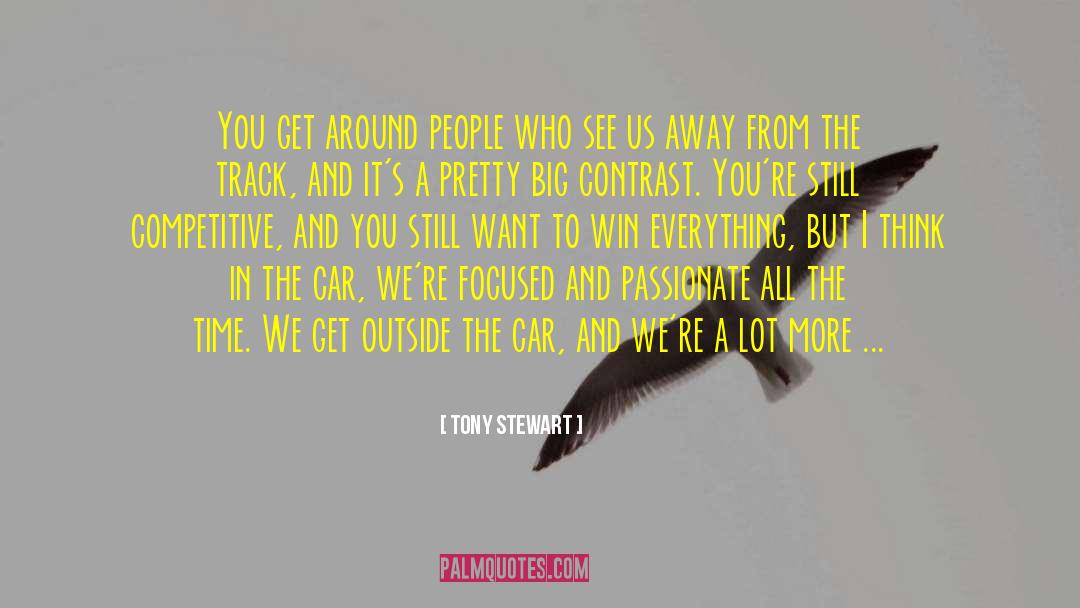 Easygoing quotes by Tony Stewart