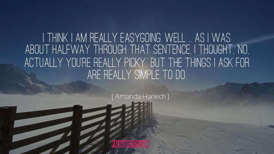 Easygoing quotes by Amanda Harlech