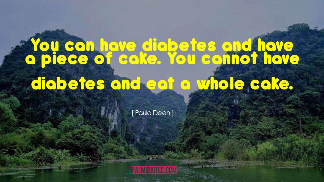 Eat Cake Cake quotes by Paula Deen