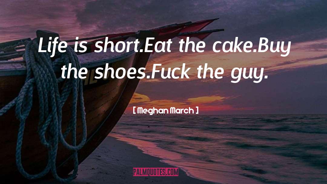 Eat Cake Cake quotes by Meghan March
