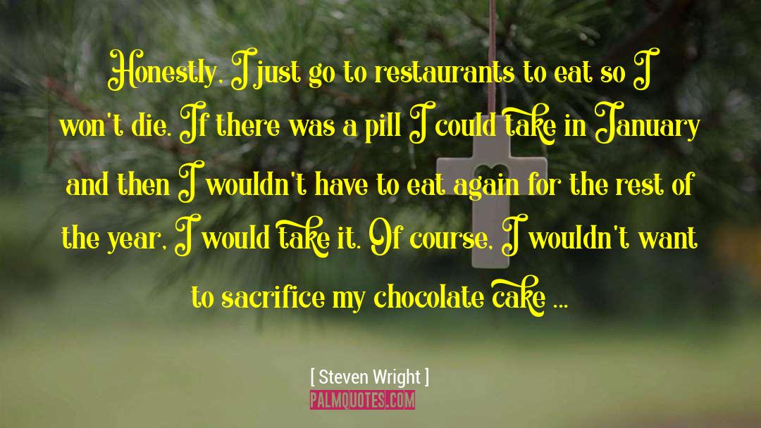 Eat Cake Cake quotes by Steven Wright