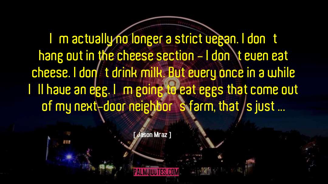 Eat Eggs quotes by Jason Mraz