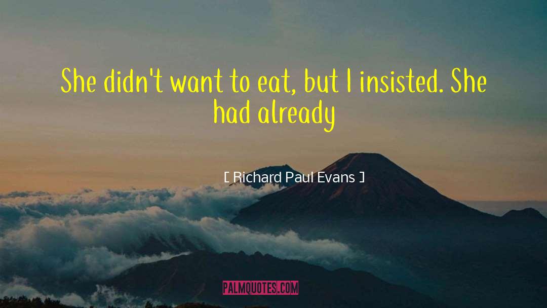 Eat Half quotes by Richard Paul Evans