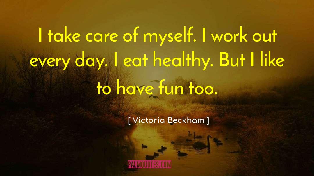 Eat Healthy quotes by Victoria Beckham