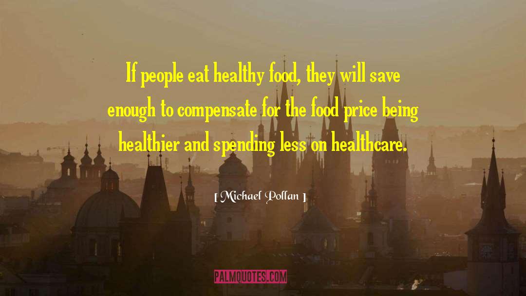 Eat Healthy quotes by Michael Pollan