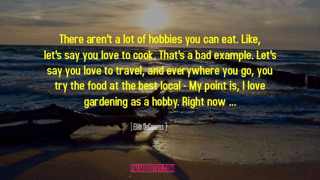 Eat Healthy quotes by Ellen DeGeneres