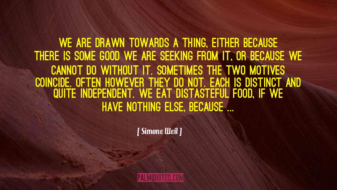 Eat Or Be Eaten quotes by Simone Weil