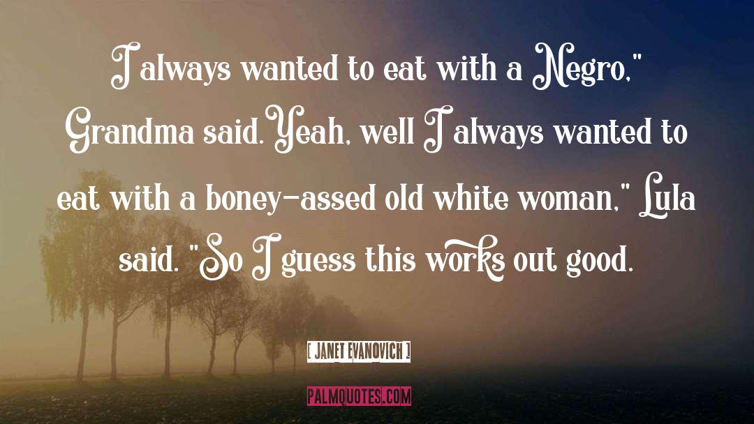 Eat quotes by Janet Evanovich