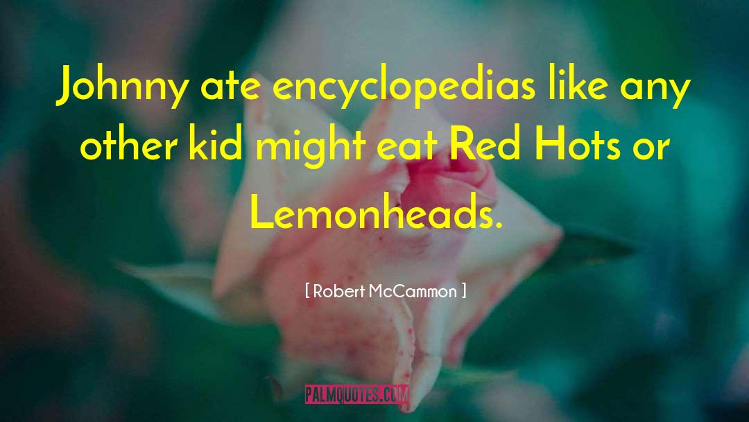 Eat Wisely quotes by Robert McCammon