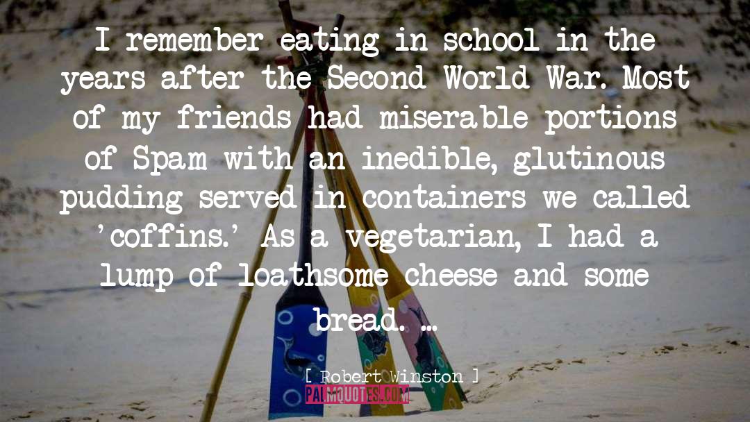 Eatem Cheese quotes by Robert Winston
