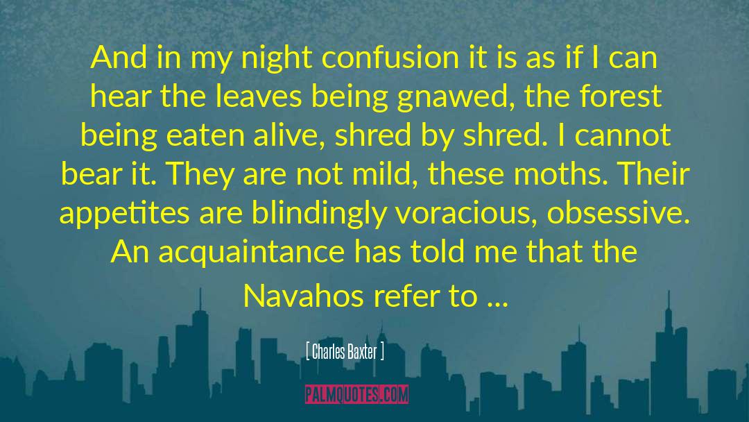 Eaten Alive quotes by Charles Baxter