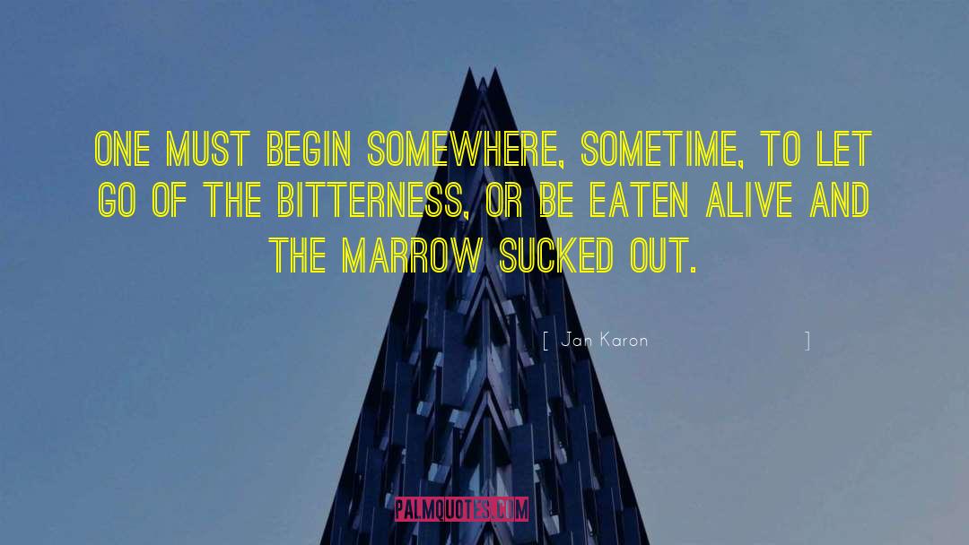 Eaten Alive quotes by Jan Karon
