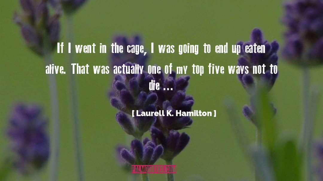 Eaten Alive quotes by Laurell K. Hamilton