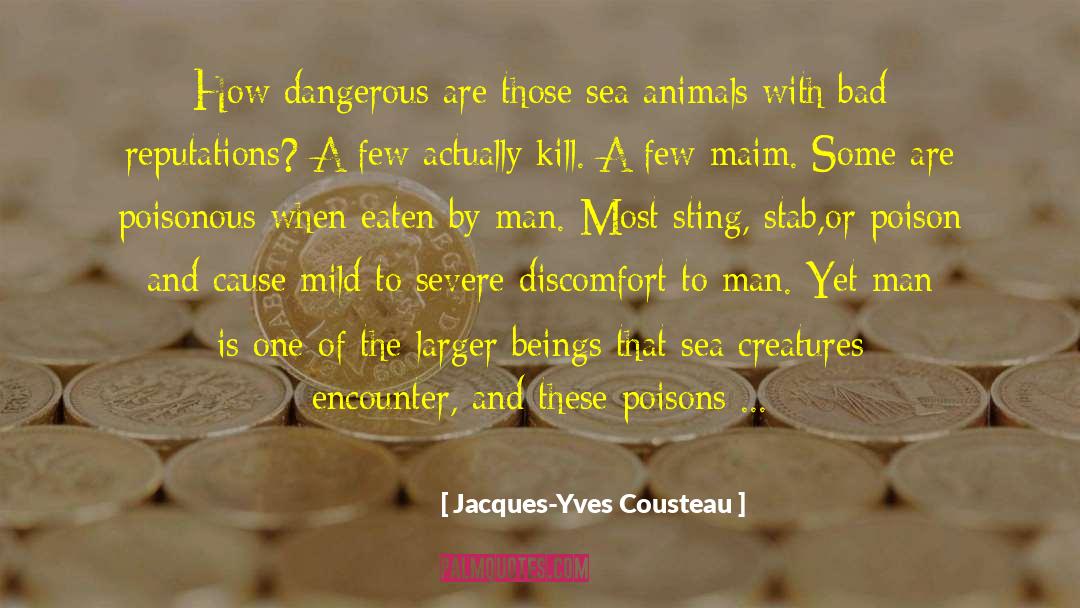 Eaten By A Sea Monster quotes by Jacques-Yves Cousteau