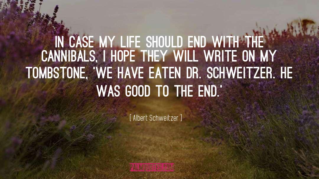 Eaten quotes by Albert Schweitzer