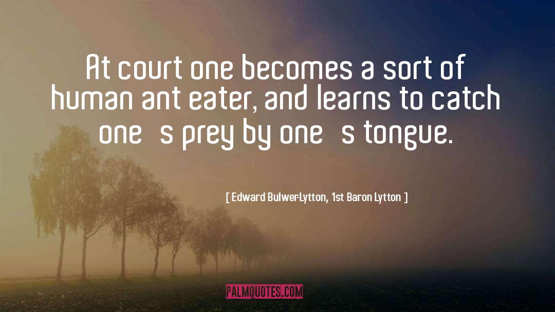 Eater quotes by Edward Bulwer-Lytton, 1st Baron Lytton