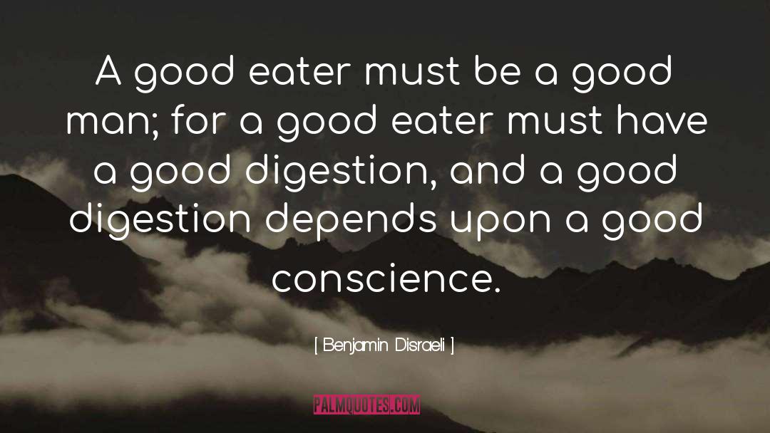 Eater quotes by Benjamin Disraeli