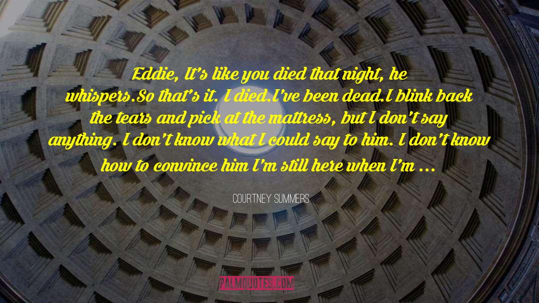 Eaters Of The Dead quotes by Courtney Summers