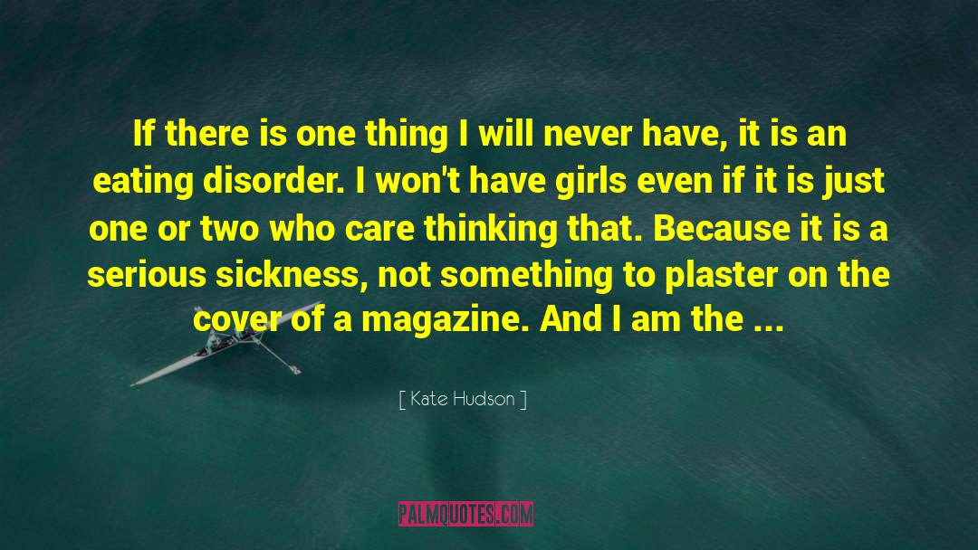 Eatind Disorder quotes by Kate Hudson