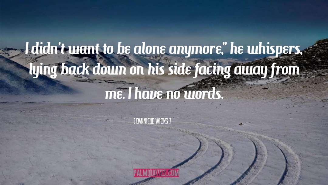 Eating Alone quotes by Dannielle Wicks