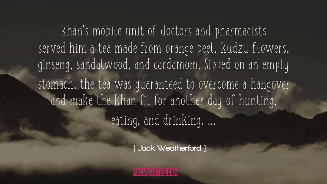 Eating And Drinking quotes by Jack Weatherford