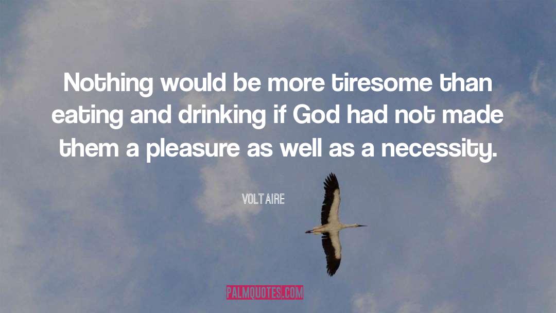 Eating And Drinking quotes by Voltaire