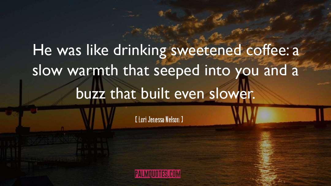 Eating And Drinking quotes by Lori Jenessa Nelson