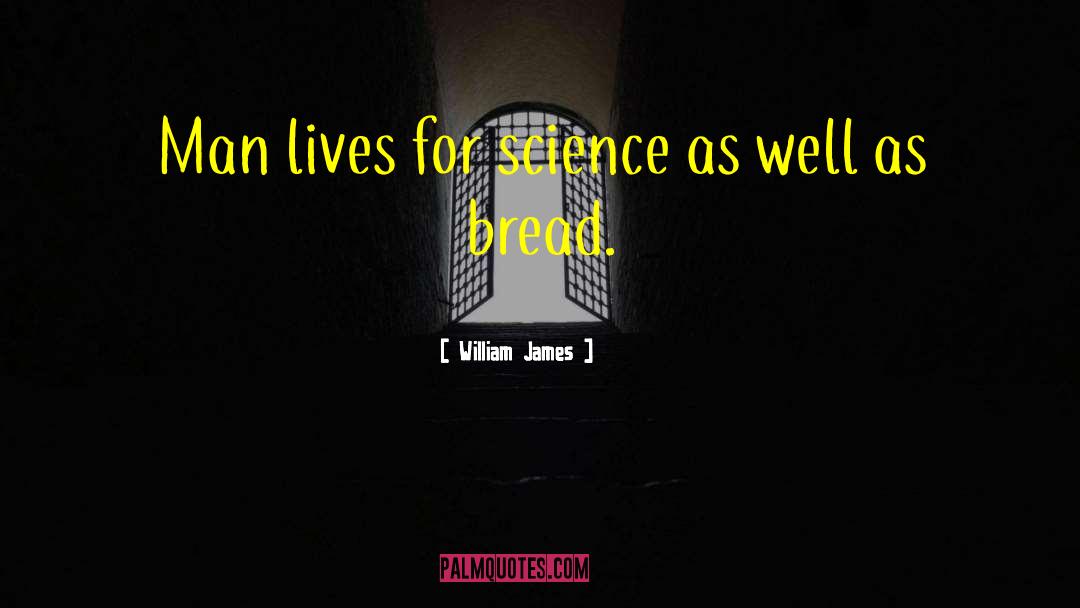 Eating Bread quotes by William James