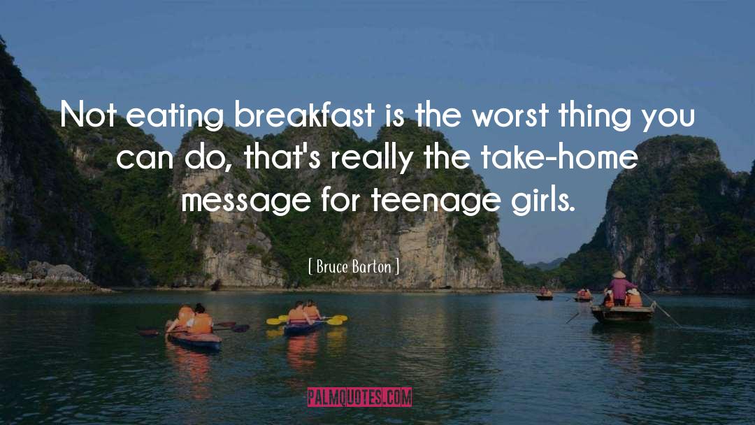 Eating Breakfast quotes by Bruce Barton