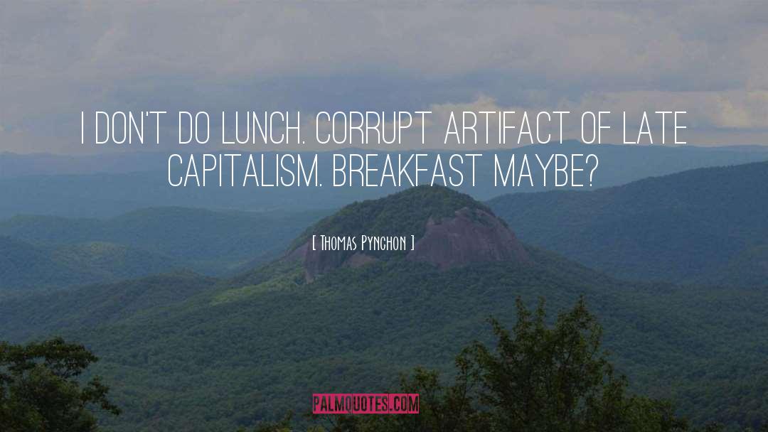 Eating Breakfast quotes by Thomas Pynchon