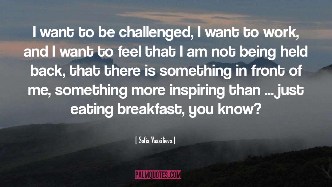 Eating Breakfast quotes by Sofia Vassilieva