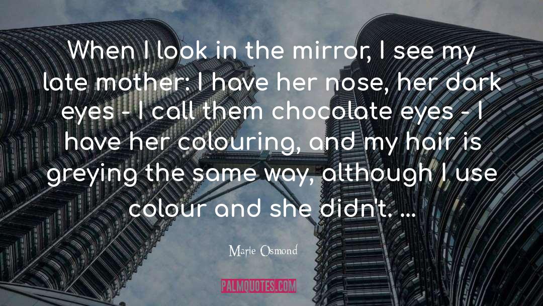 Eating Chocolate quotes by Marie Osmond